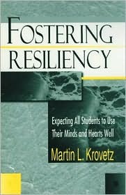 Fostering Resiliency: Expecting All Students to Use Their Minds and Hearts Well (Paperback)