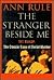 The Stranger Beside Me by Ann Rule