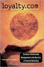 Loyalty.Com: Customer Relationship Management in the New Era of Internet Marketing (Hardcover)
