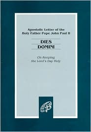 Dies Domini / On Keeping the Lord's Day Holy (Paperback)