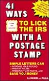 41 Ways to Lick the IRS With a Postage Stamp 41 Ways to Lick the IRS With a Postage Stamp