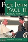 Pope John Paul II: Prophetic Politician