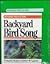 Backyard Bird Song (Peterson Field Guide Series)