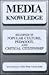 Media Knowledge: Readings in Popular Culture, Pedagogy, and Critical Citizenship (Teacher Empowerment Sch (Dis))