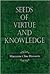 Seeds of Virtue and Knowledge by Maryanne Cline Horowitz