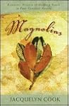 Magnolias: A Romantic Family Saga from the Deep South in Four Complete Novels- The River Between / The Wind Along the River / River of Fire / Beyond the Searching River