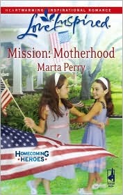 Mission: Motherhood (Homecoming Heroes, Book 1) (Love Inspired #452)
