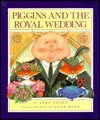 Piggins and the Royal Wedding