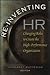 Re-Inventing HR: Changing Roles to Create the High-Performance Organization