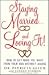 Staying Married and Loving It by Patricia Allen