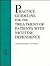 American Psychiatric Association Practice Guideline for the Treatment of  Patients With Nicotine Dependence