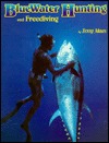 Bluewater Hunting & Free Diving