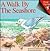A Walk by the Seashore (First Facts Series)