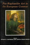 Pre-Raphaelite Art in Its European Context (Hardcover)