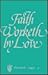 Faith Worketh by Love
