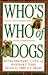 Who's Who of Dogs