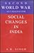 Second World War as Catalyst for Social Changes in India by S.B. Singh