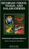 Michigan Frogs, Toads, and Salamanders by James H. Harding