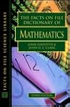 The Facts on File Dictionary of Mathematics (Facts on File Science Library) The Facts on File Dictionary of Mathematics (Facts on File Science Library)