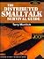 Distributed Smalltalk Survival Guide (SIGS: Advances in Object Technology, Series Number 19)