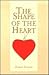 The Shape of the Heart: A Contribution to the Iconology of the Heart