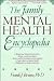 The Family Mental Health Encyclopedia by Frank J.  Bruno