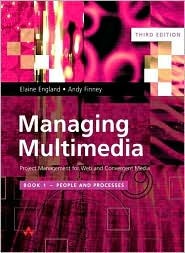 People and Processes (Managing Multimedia: Project Management for Web and Convergent Media, Third Edition, Book 1)