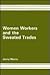 Women Workers and the Sweated Trades: The Origins of Minimum Wage Legislation