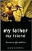 My Father, My Friend: Lesso...