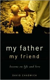 My Father, My Friend: Lessons on Life and Love (Hardcover)