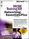 MCSE Training Kit: Networking Essentials Plus MCSE Training Kit: Networking Essentials Plus