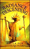 Radiance Descending (Library Binding)