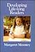 Developing Life Long Readers
