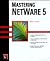 Mastering Netware 5