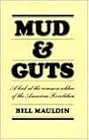 Mud & Guts: A Look at the Common Soldier of the American Revolution Mud & Guts: A Look at the Common Soldier of the American Revolution