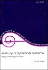 Stability of Dynamical Systems (Lecture Notes in Pure and Applied Mathematics)