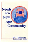 Needs of a New Age Community: Talks on Spiritual Community and Fourth Way Schools (Paperback)