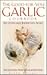 The Good-for-You Garlic Cookbook
