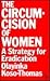 The Circumcision of Women: A Strategy for Eradication