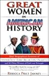 Great Women in American History: 23 Women of Faith and Principle Great Women in American History: 23 Women of Faith and Principle