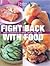 Fight Back with Food