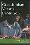 Creationism versus Evolution (At Issue) Creationism versus Evolution (At Issue)