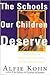 The Schools Our Children Deserve: Moving Beyond Traditional Classrooms and "Tougher Standards"