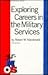 Exploring Careers in the Military Services by Robert W. MacDonald