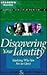 Discovering Your Identity: ...