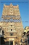 The Renewal of the Priesthood: Modernity and Traditionalism in a South Indian Temple