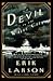 The Devil in the White City by Erik Larson