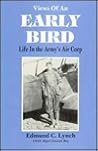Views of an Early Bird: Life in the Army's Air Corps