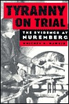 Tyranny on Trial: The Evidence at Nuremberg (Hardcover)