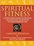 Spiritual Fitness by Caroline Reynolds